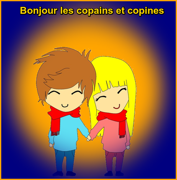 Bonjour Les Copains Et Les Copines