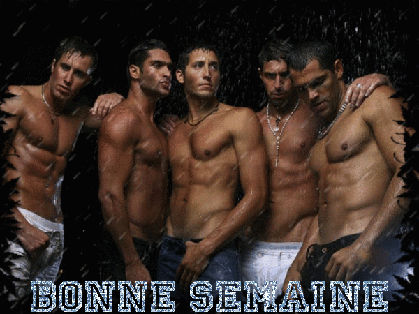 gif:hommes sexy bonne semaine